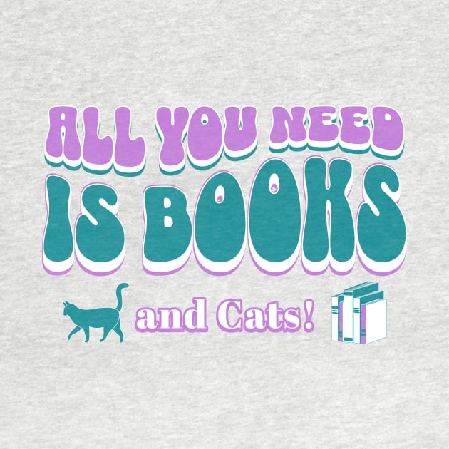 All you need is books and cats by New Day Prints